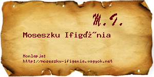 Moseszku Ifigénia névjegykártya